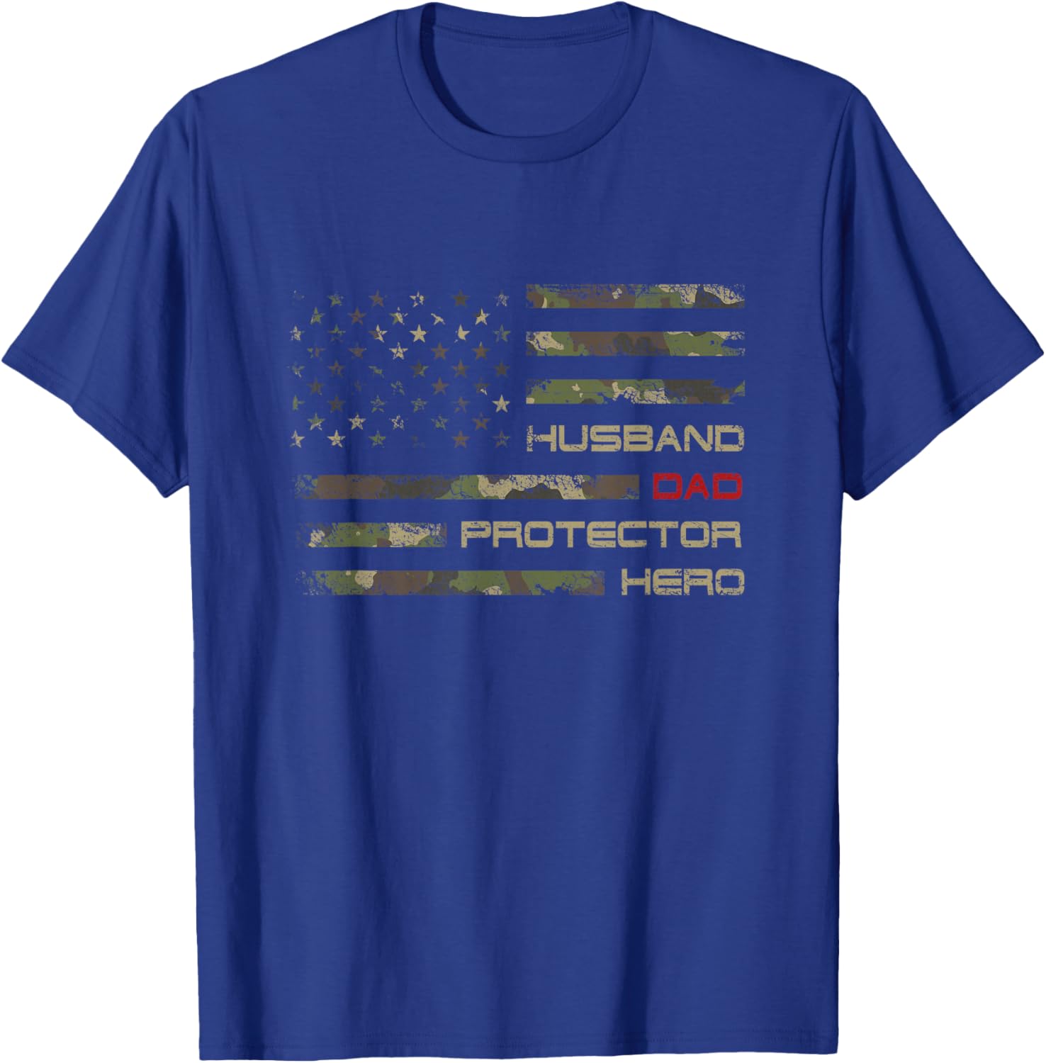 Camouflage American Flag Husband Dad Protector Hero Father T-Shirt - T-Shirt | Royal
