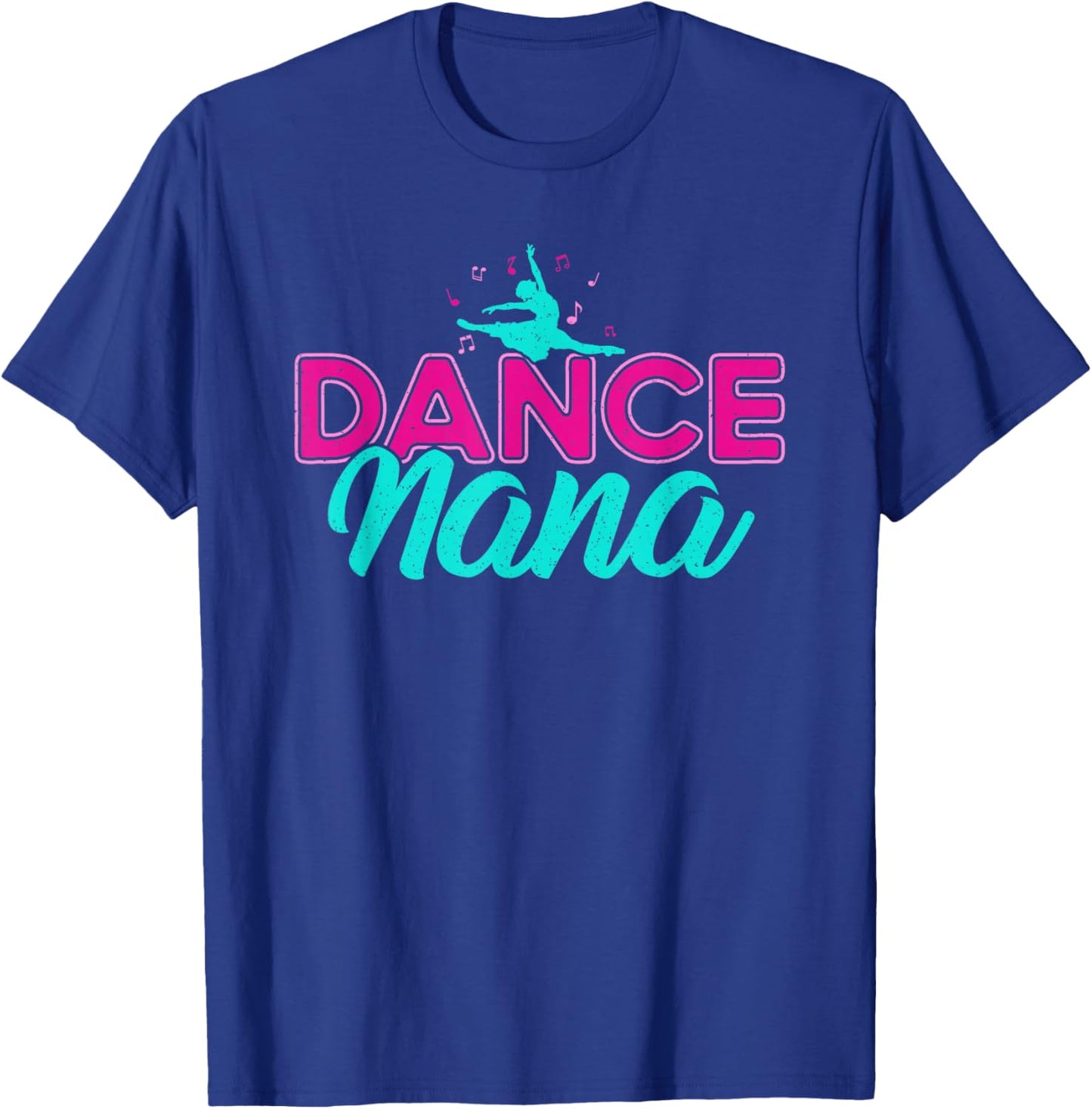 Dance Nana Dancing Lover Grandma Dancers T-Shirt - T-Shirt | Royal