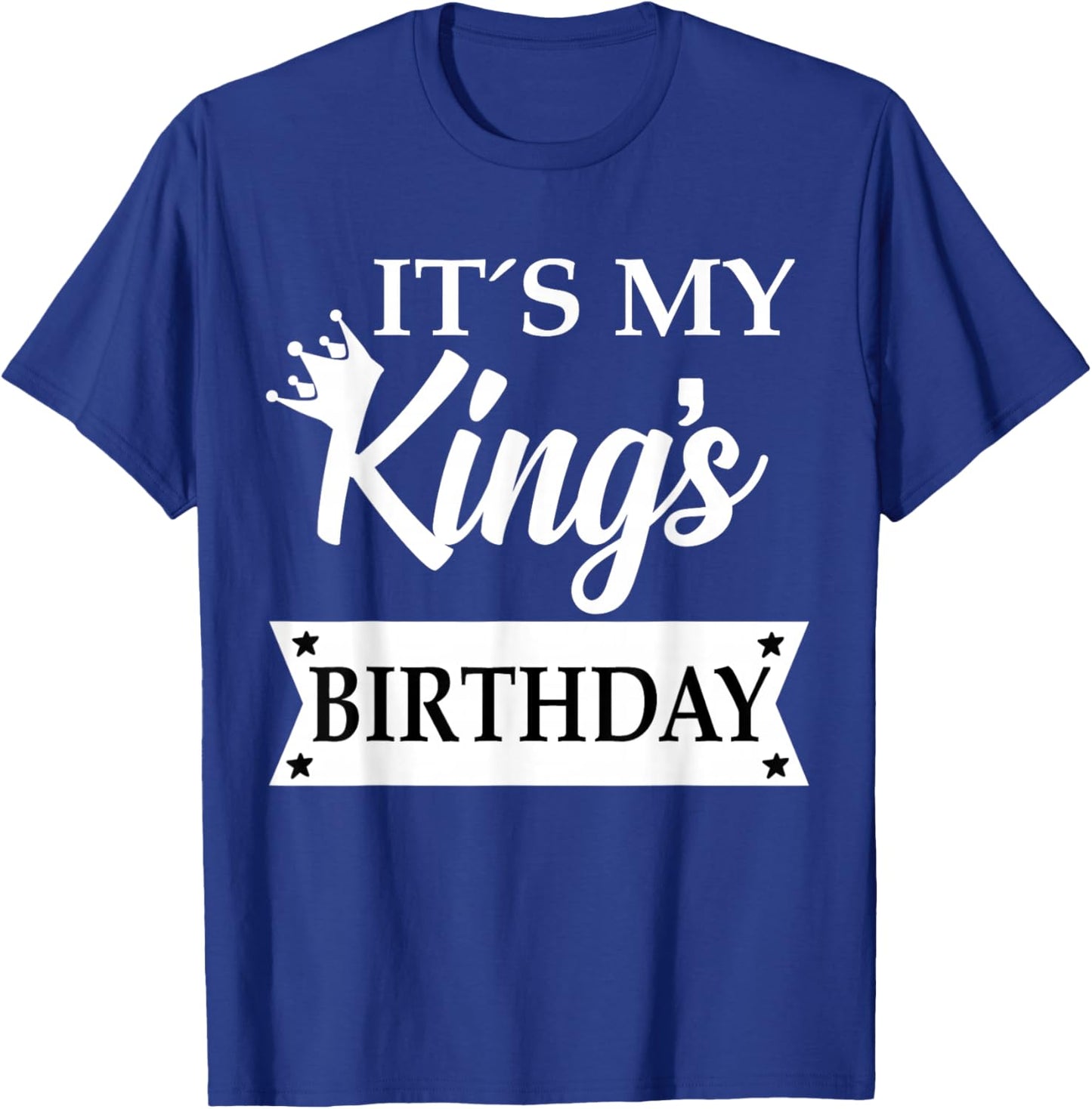 It's My Kings Birthday Shirt,Happy Birthday to My Husband T-Shirt - T-Shirt | Royal