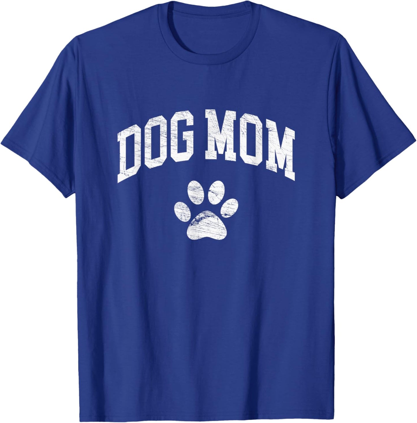 Dog Mom - Vintage Distressed Design - Funny Dog Paw Small T-Shirt - T-Shirt | Royal