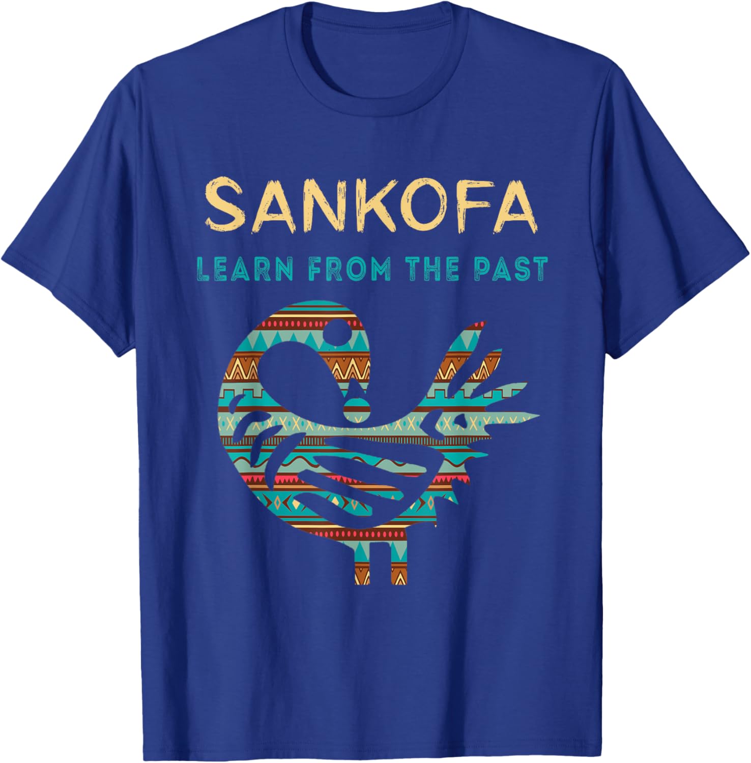 Sankofa Learn From The Past African Bird Black History T-Shirt - T-Shirt | Royal