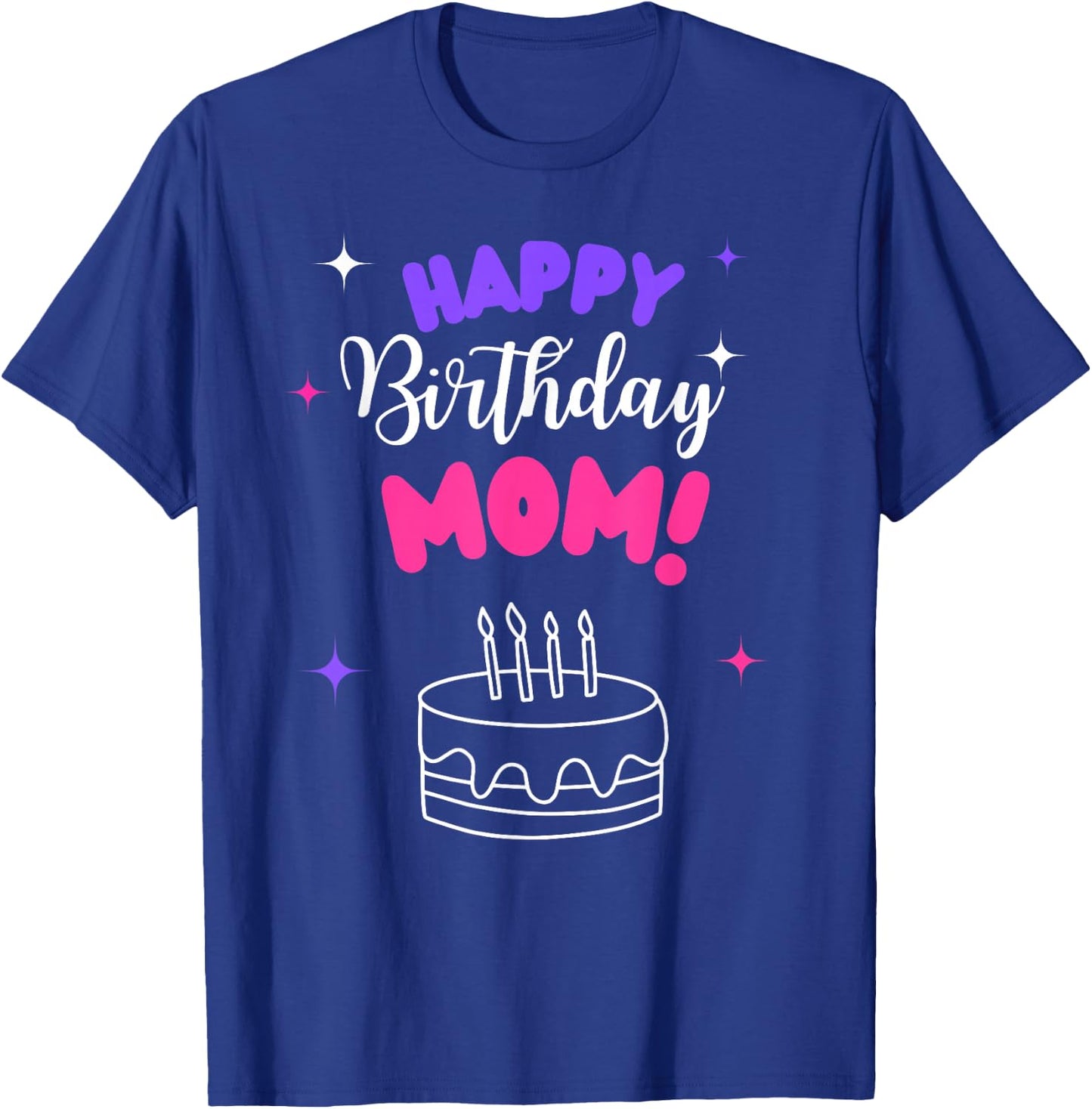 Happy Birthday Mom Birthday Bday Costume Family Party T-Shirt - T-Shirt | Royal
