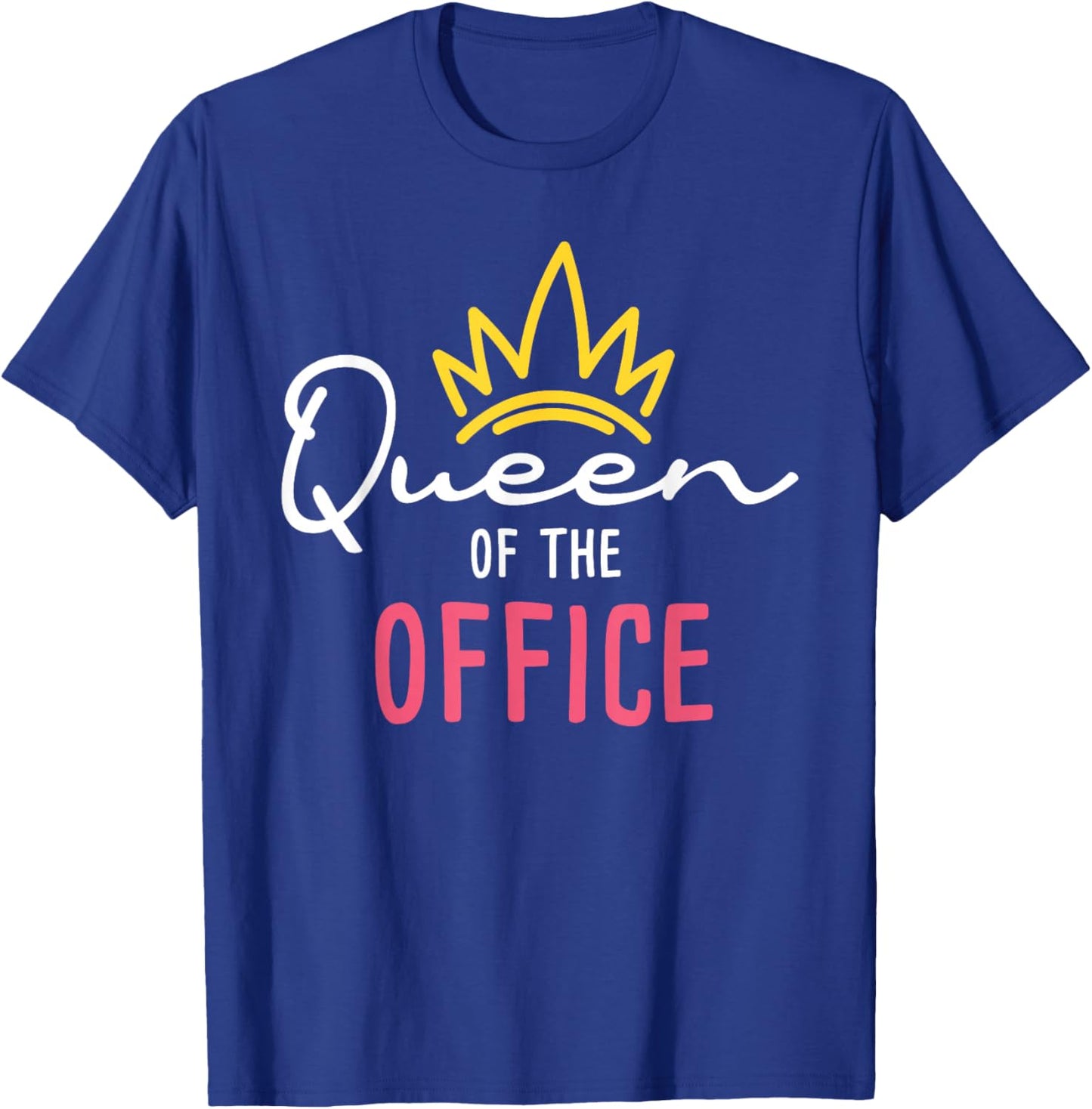 Queen Of The Office - Admin Office Administrative Assistant T-Shirt - T-Shirt | Royal