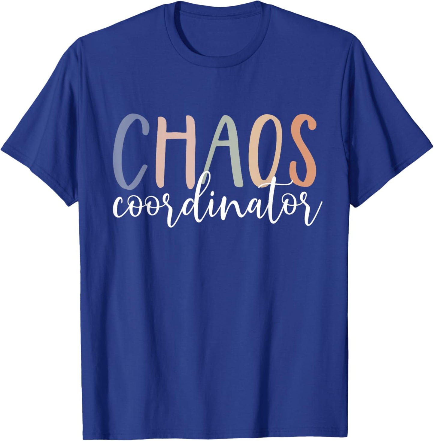 Chaos Coordinator T-Shirt - T-Shirt | Royal