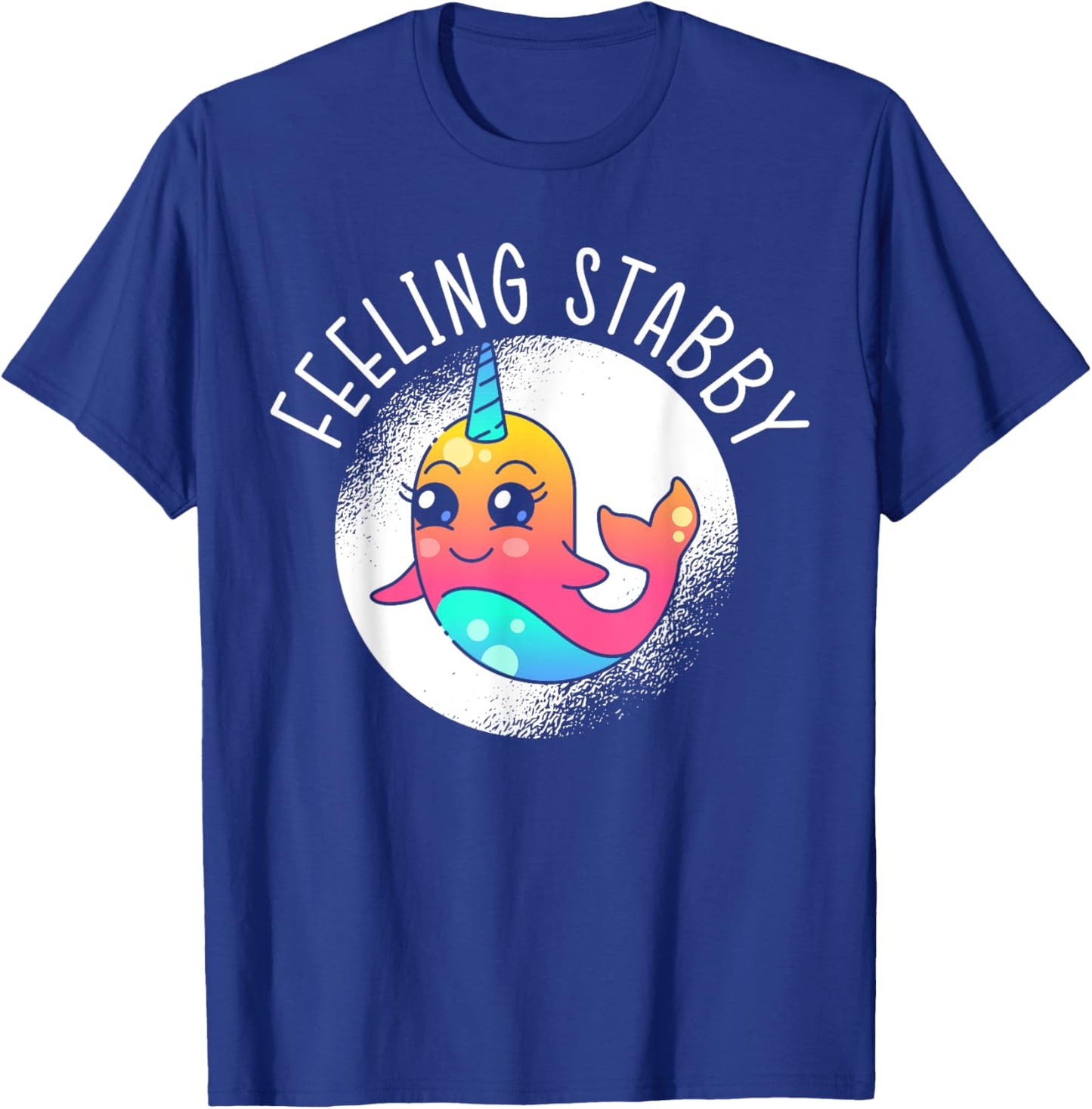 Feeling Stabby Narwhal Unicorn Of The Sea Animal Narwhale T-Shirt - T-Shirt | Royal