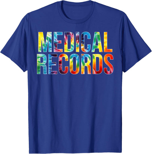 Medical Records Appreciation Day Tie Dye For Work T-Shirt - T-Shirt | Royal