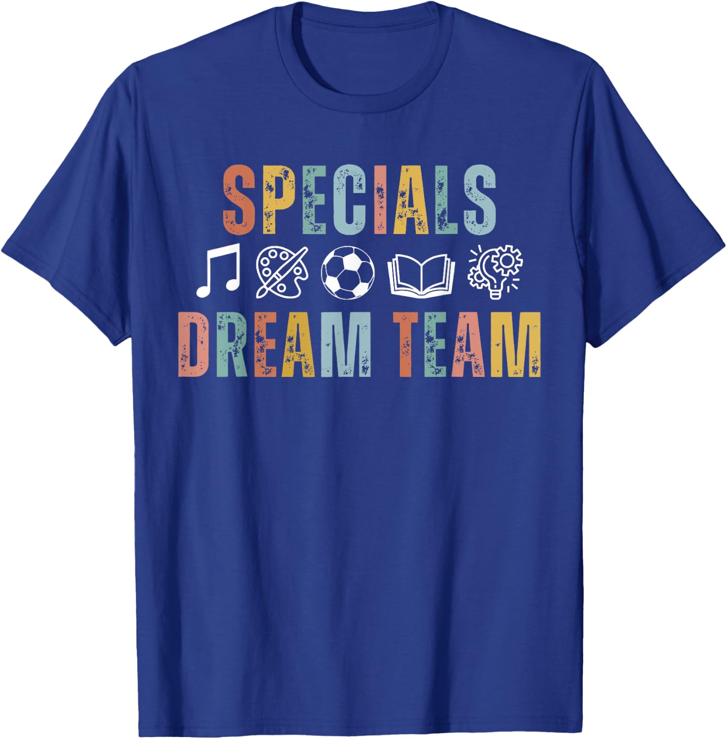 Specials Dream Team Teacher Back to School Art Music PE T-Shirt - T-Shirt | Royal