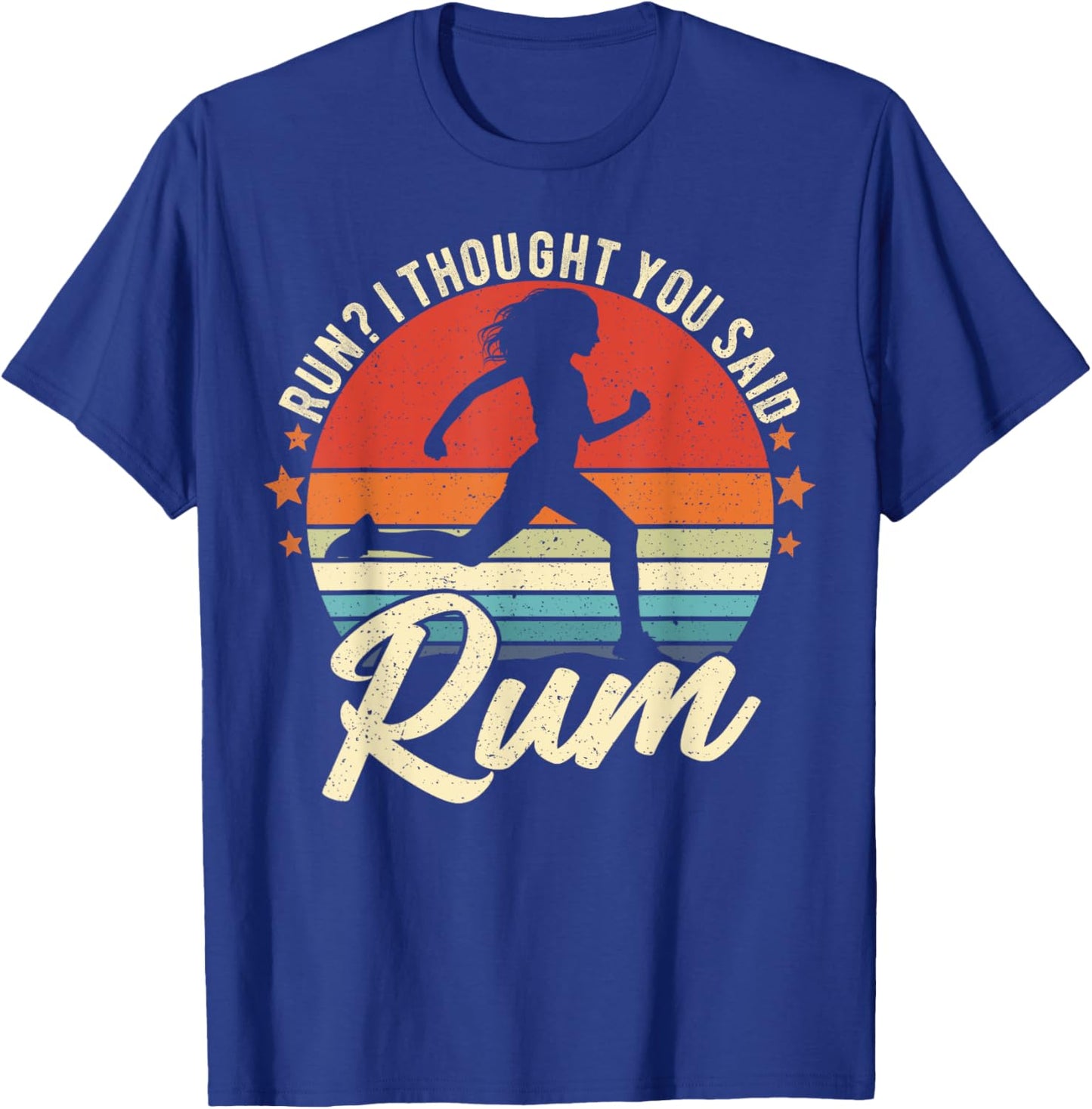 Run I Thought You Said Rum Funny Drinking Runner Mom T-Shirt - T-Shirt | Royal