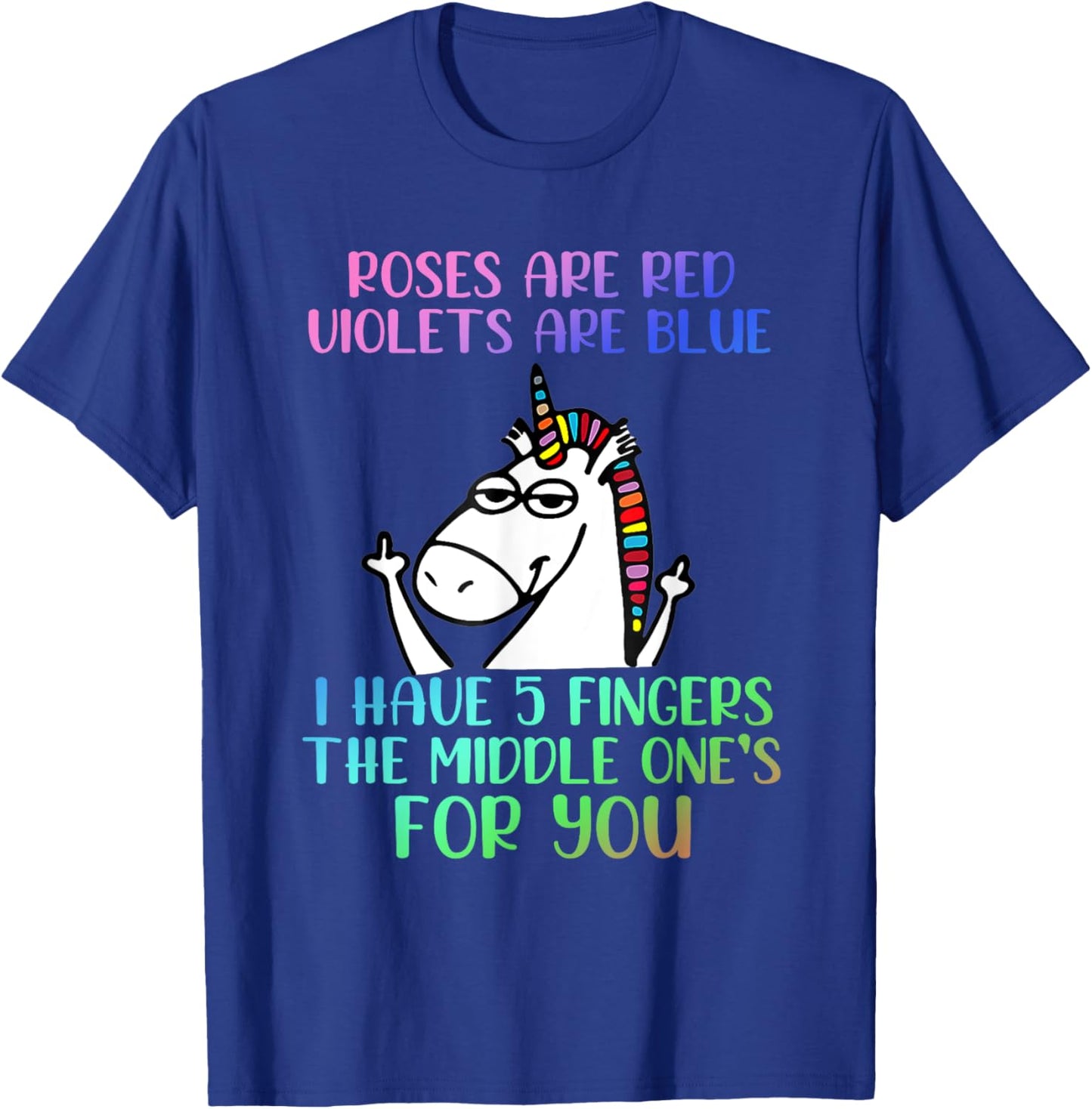 Roses Are Red Violets Are Blue Funny Unicorn T-Shirt - T-Shirt | Royal