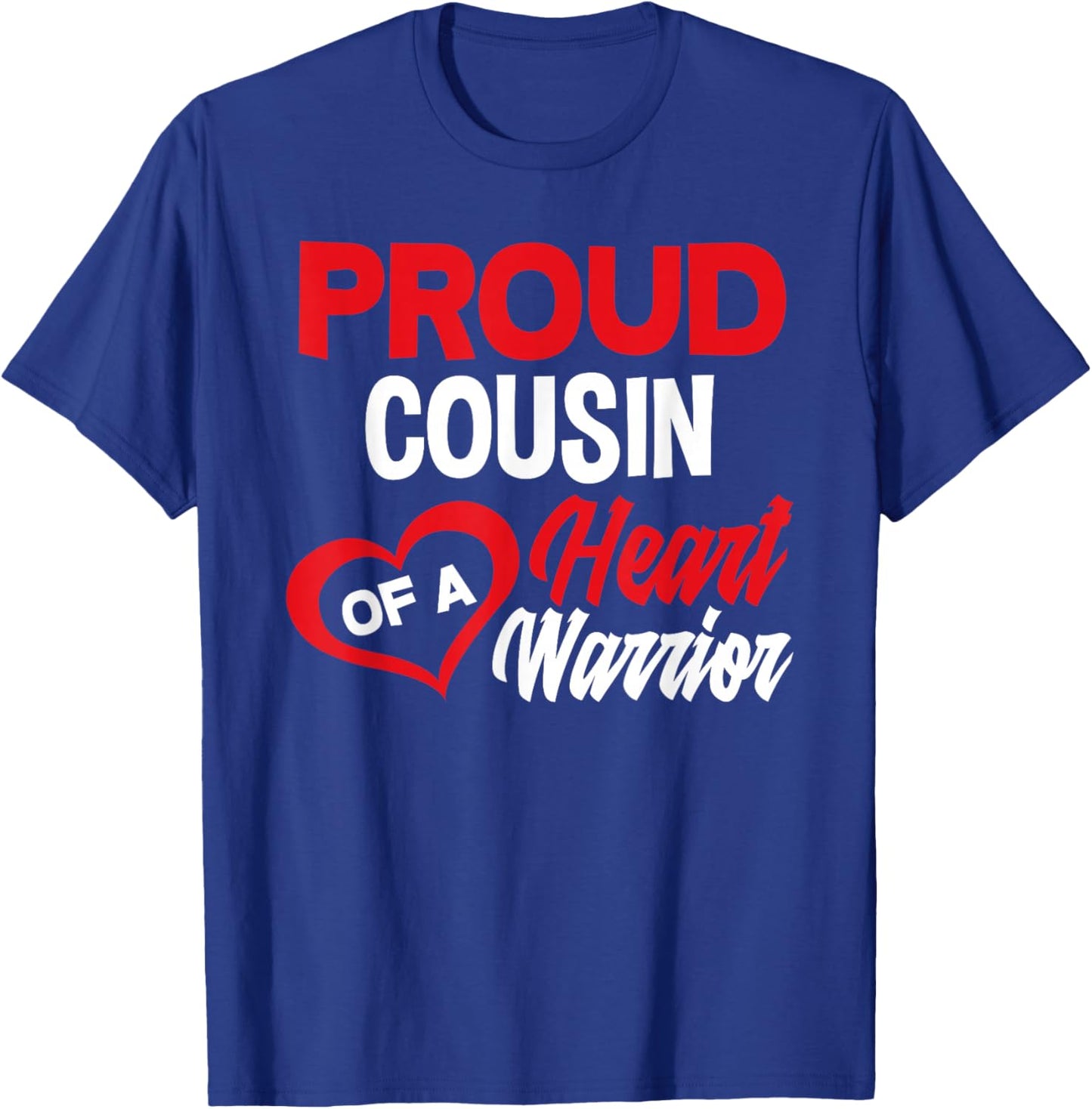 Cousin Of Heart Warrior Congenital Heart Defect Awareness T-Shirt - T-Shirt | Royal