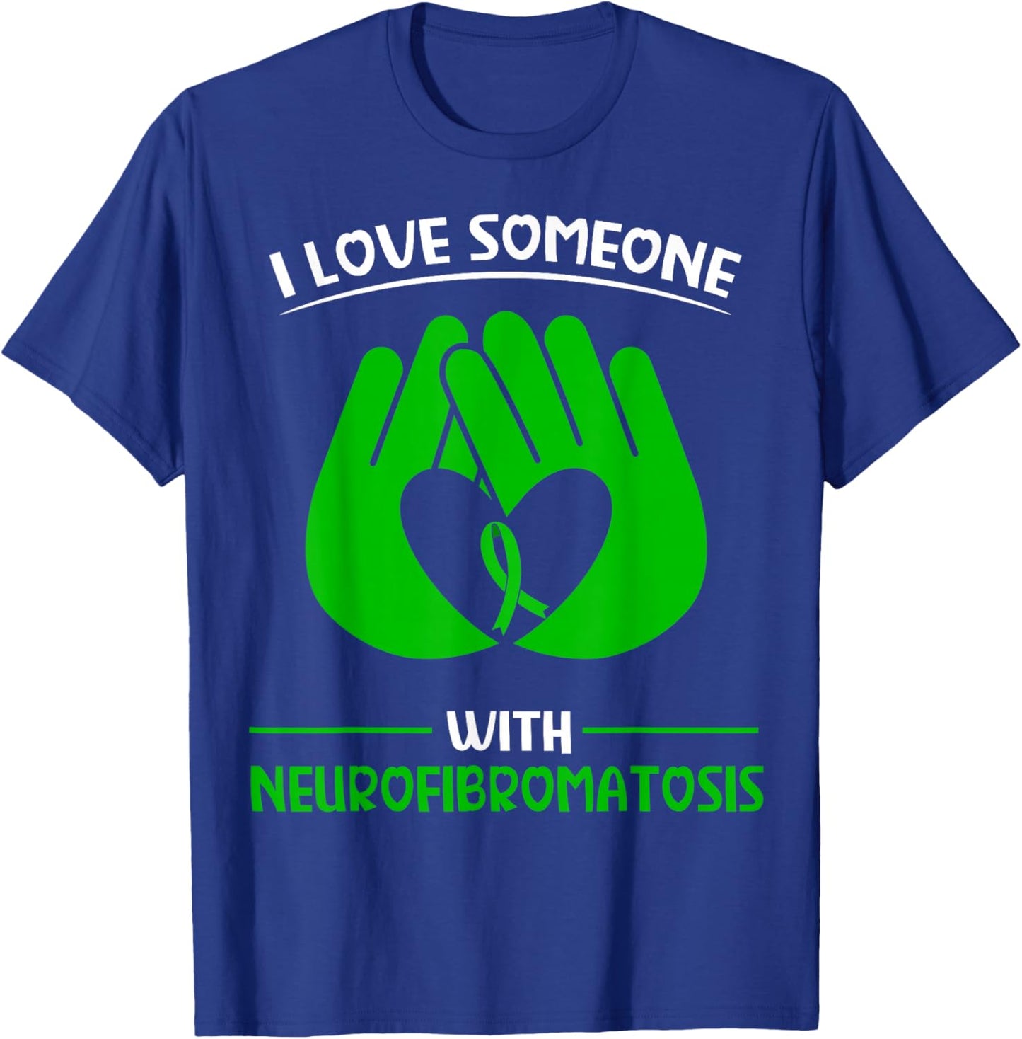 Neurofibromatosis Awareness Fighter I love someone with NF T-Shirt - T-Shirt | Royal