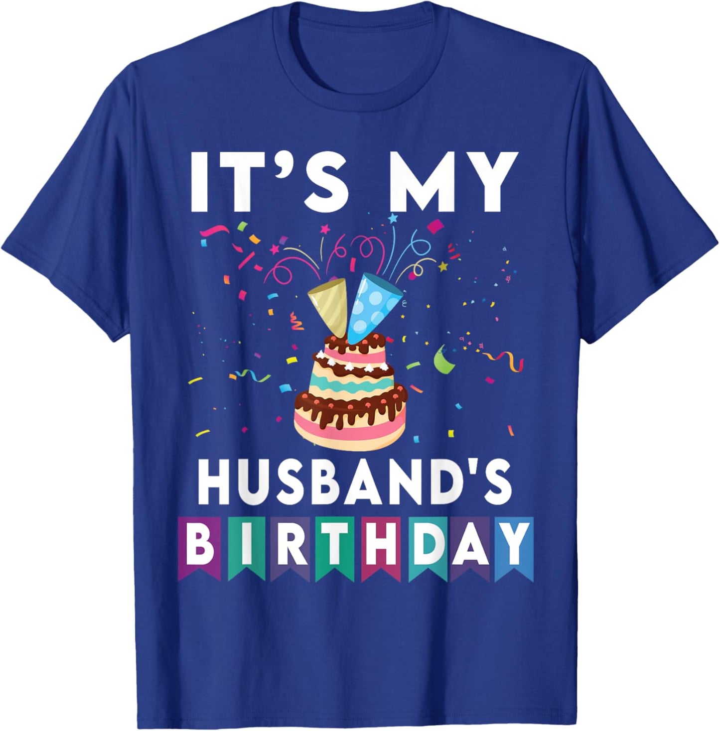 It's My husband's Birthday Family Matching confetti cake T-Shirt - T-Shirt | Royal