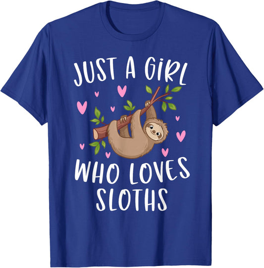 Cute Sloth Shirt for Girls Just A Girl Who Loves Sloths T-Shirt - T-Shirt | Royal