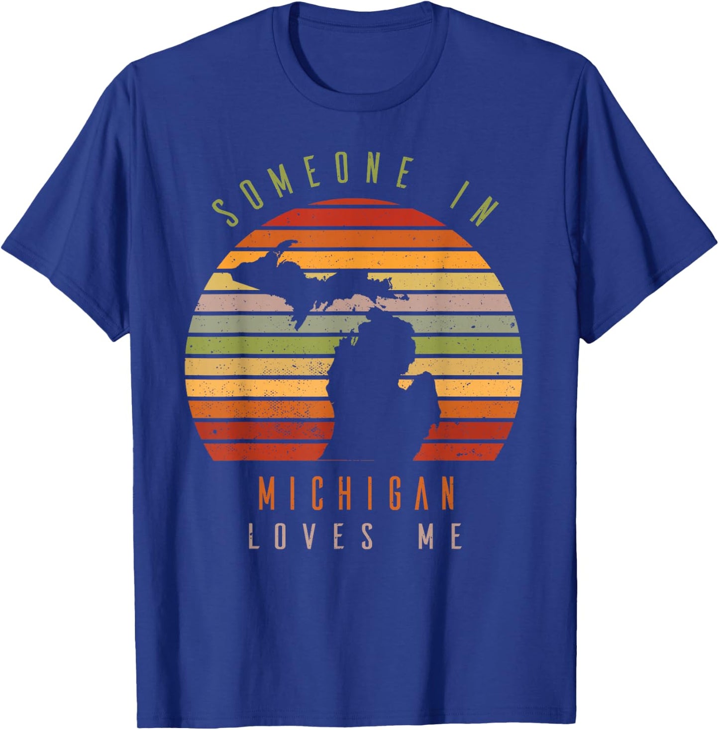 Someone In Michigan Loves Me Vintage State Retro T-Shirt - T-Shirt | Royal