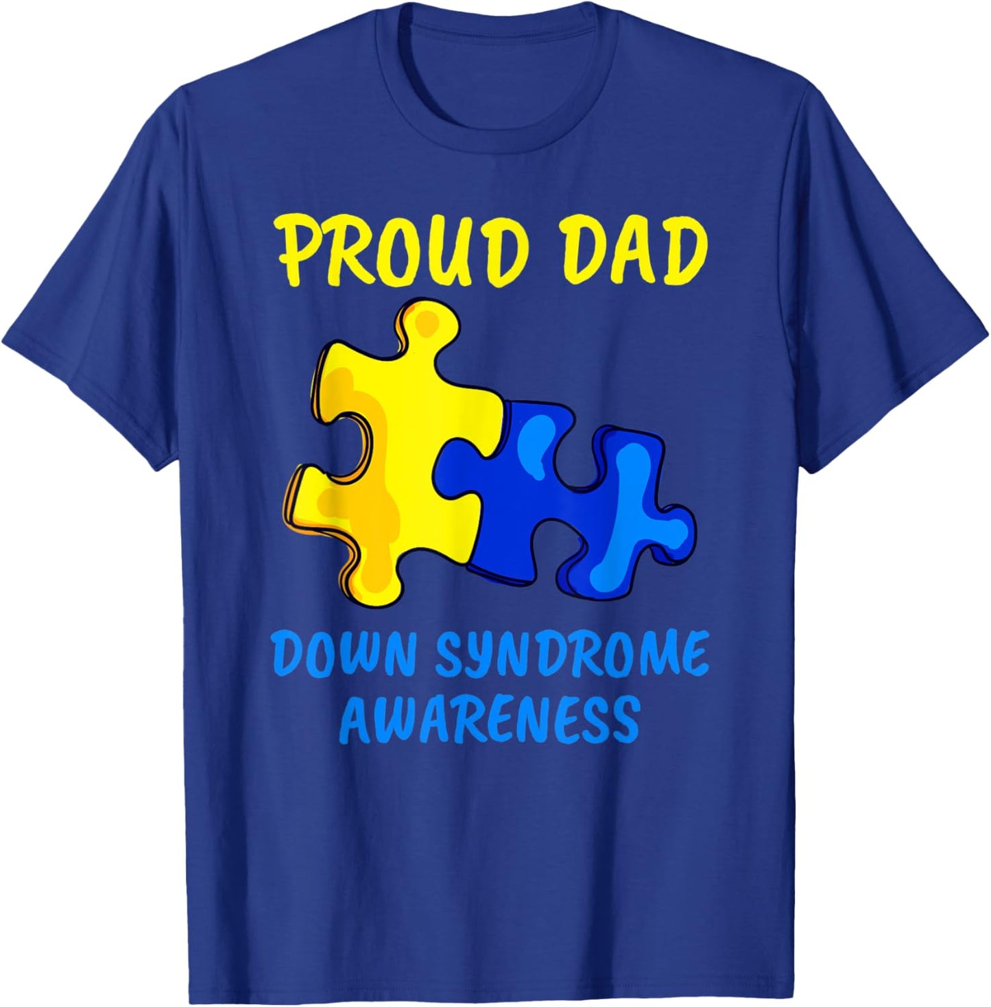 Dad Down Syndrome Awareness Proud Father Down Syndrome Dad T-Shirt - T-Shirt | Royal