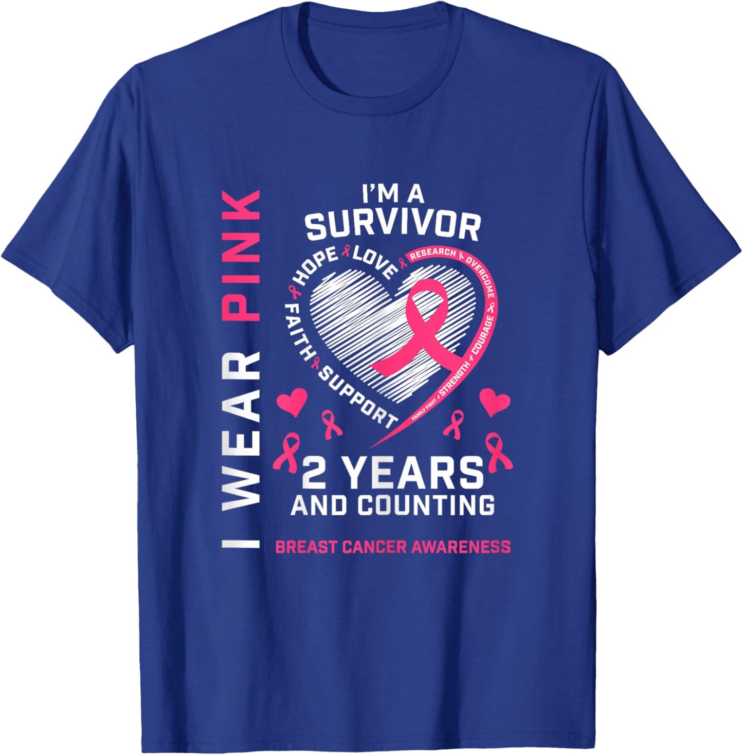 2 Years Cancer Free I Wear Pink I'm A Breast Cancer Survivor T-Shirt - T-Shirt | Royal