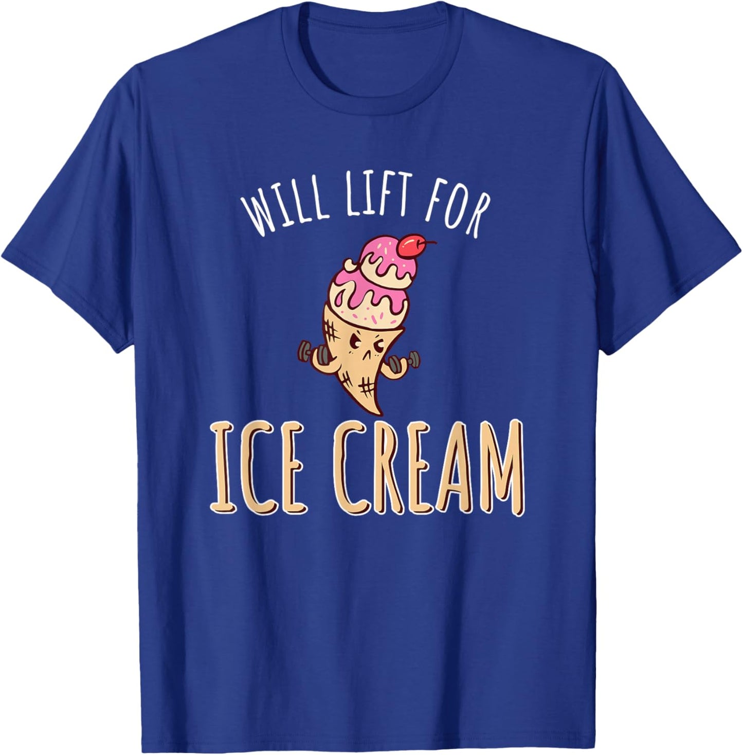 Will Lift For Ice Cream T-Shirt - T-Shirt | Royal