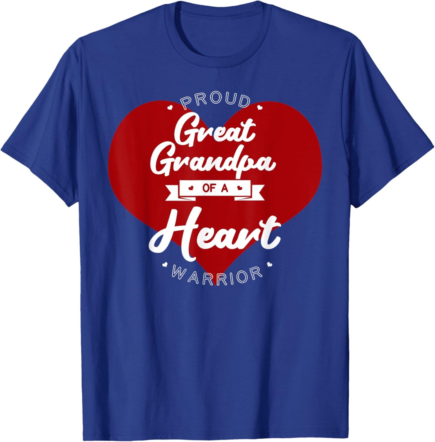 Proud Great Grandpa Of A Heart Warrior CHD Surgery T-Shirt - T-Shirt | Royal