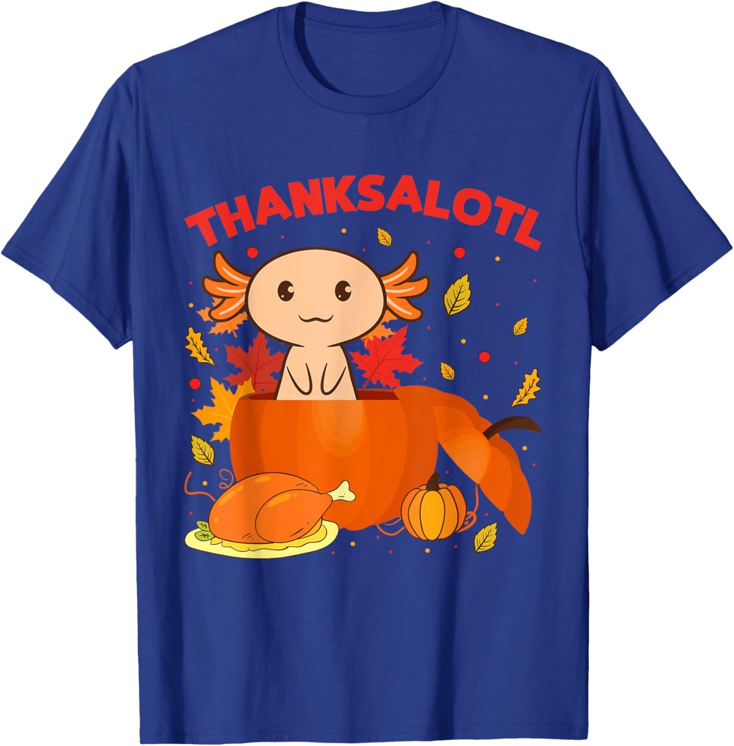 Thanksgiving Axolotl Thanksalotl Salamander Turkey T-Shirt - T-Shirt | Royal
