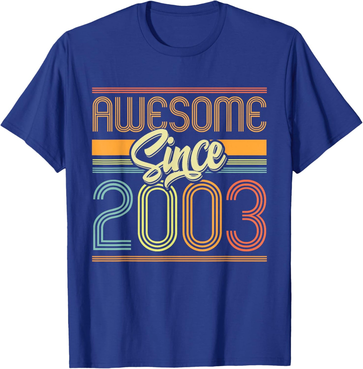 Awesome Since 2003 22nd Birthday 22 Years Old Bday Men Women T-Shirt - T-Shirt | Royal