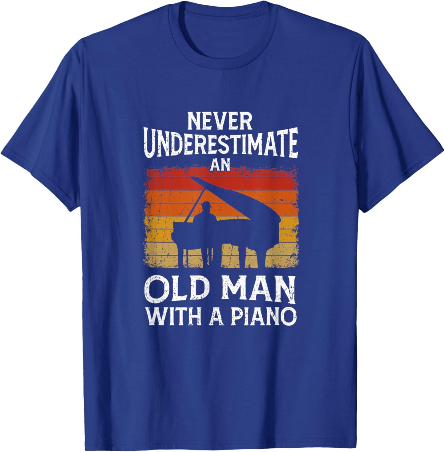 Pianist Never Underestimate An Old Man With A Piano T-Shirt - T-Shirt | Royal
