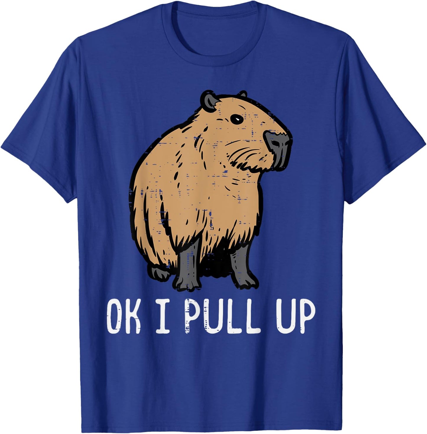 Capybara Ok I Pull Up Funny Capy Meme Rodent Men Women Kids T-Shirt - T-Shirt | Royal