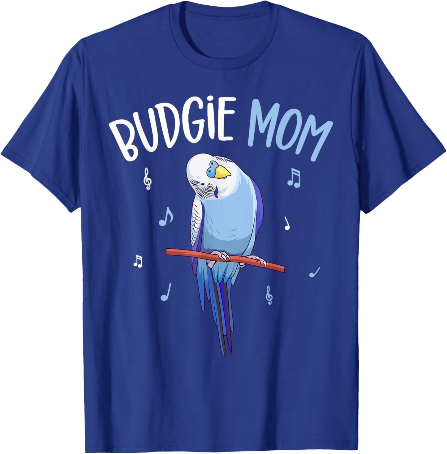 Budgie Mom Parakeet Budgerigar Funny T-Shirt - T-Shirt | Royal