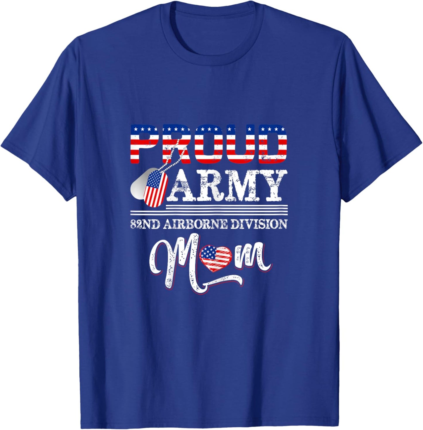 Proud Army 82nd Airborne Division Mom T-Shirt - T-Shirt | Royal
