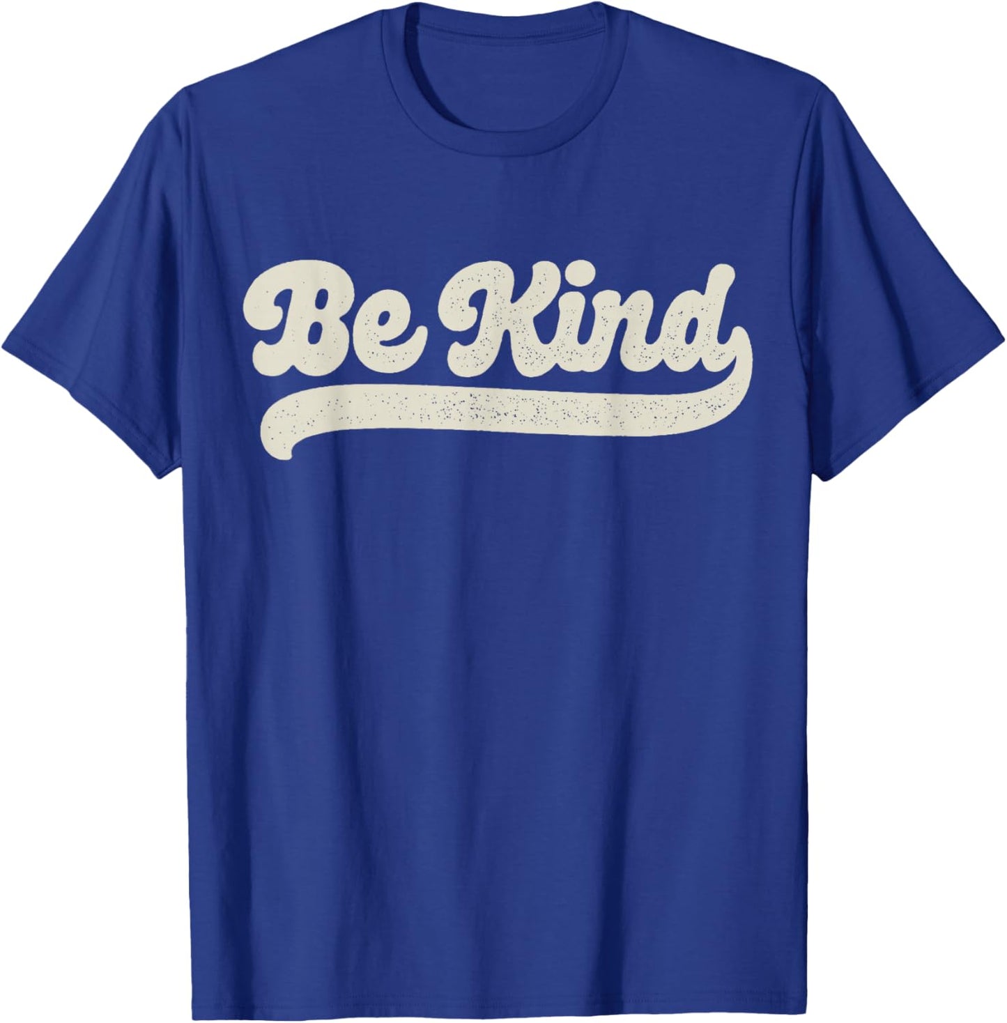 Be Kind Women Positive Inspirational Kindness Retro Vintage T-Shirt - T-Shirt | Royal
