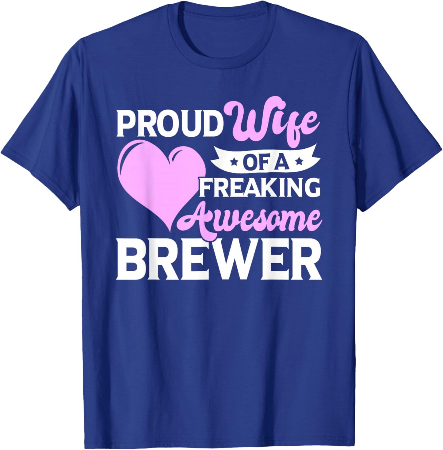 Brew Brewing Brewery Brewmaster Brewer Wife T-Shirt - T-Shirt | Royal