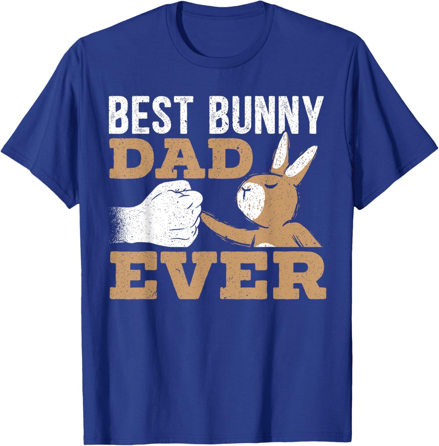 Best Bunny Dad Ever Rabbit Lover Fathers Day Daddy T-Shirt - T-Shirt | Royal