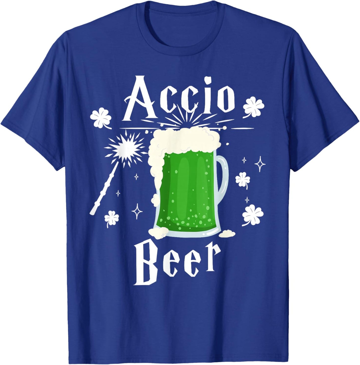 Accio Beer Funny St Patrick's Day Drinking T-Shirt - T-Shirt | Royal