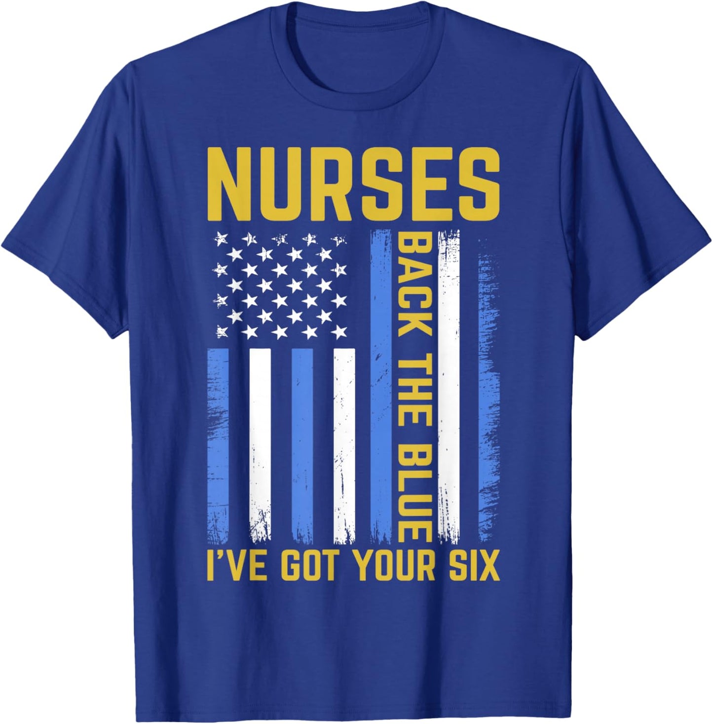 Nurses Back The Blue I've Got Your Six T-Shirt - T-Shirt | Royal