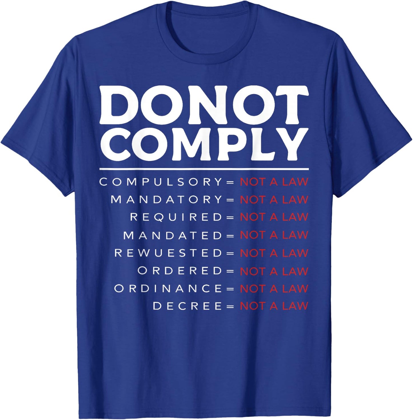 Do Not Comply T-Shirt - T-Shirt | Royal
