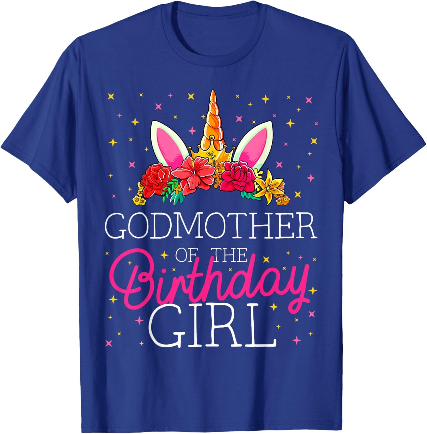 Godmother of the Birthday Girl Unicorn Godparents Matching T-Shirt - T-Shirt | Royal