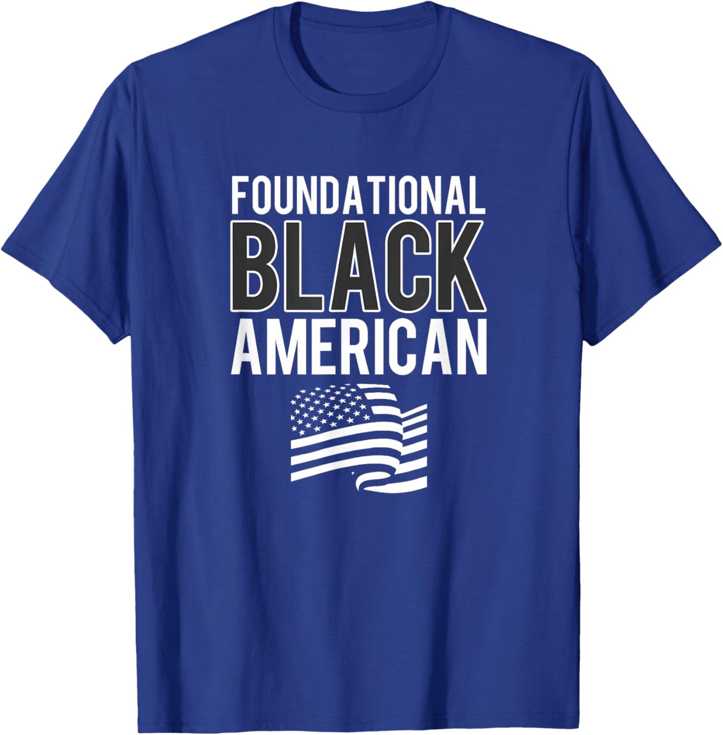 Foundational Black American - Black History Month T-Shirt - T-Shirt | Royal