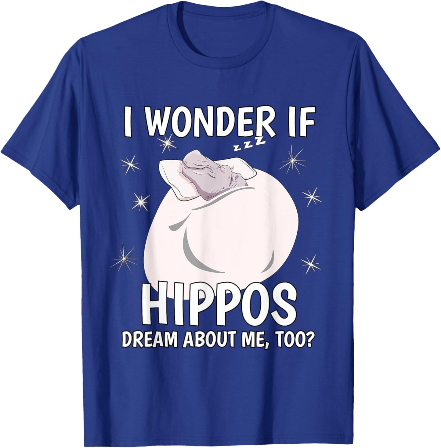 I Wonder If Dream Sleeping Shirt PJ Pajama Top Hippo T-Shirt - T-Shirt | Royal