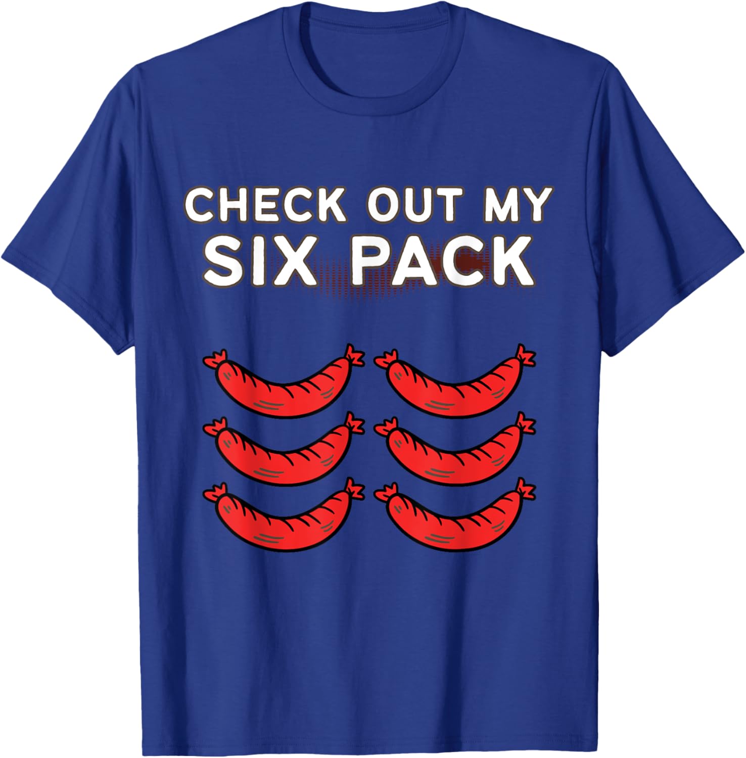 Check Out My Six Pack Sausage - Funny Gym Sausage T-Shirt - T-Shirt | Royal