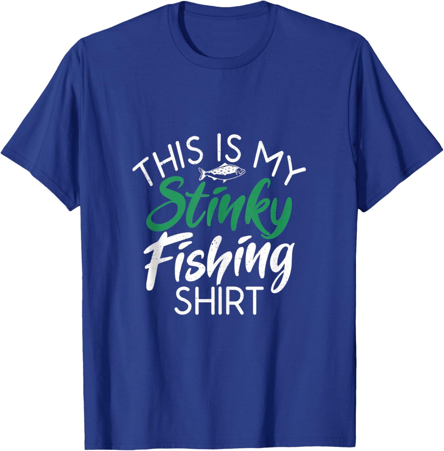 This is my stinky Fishing Shirt Angling Hunting Fishing T-Shirt - T-Shirt | Royal