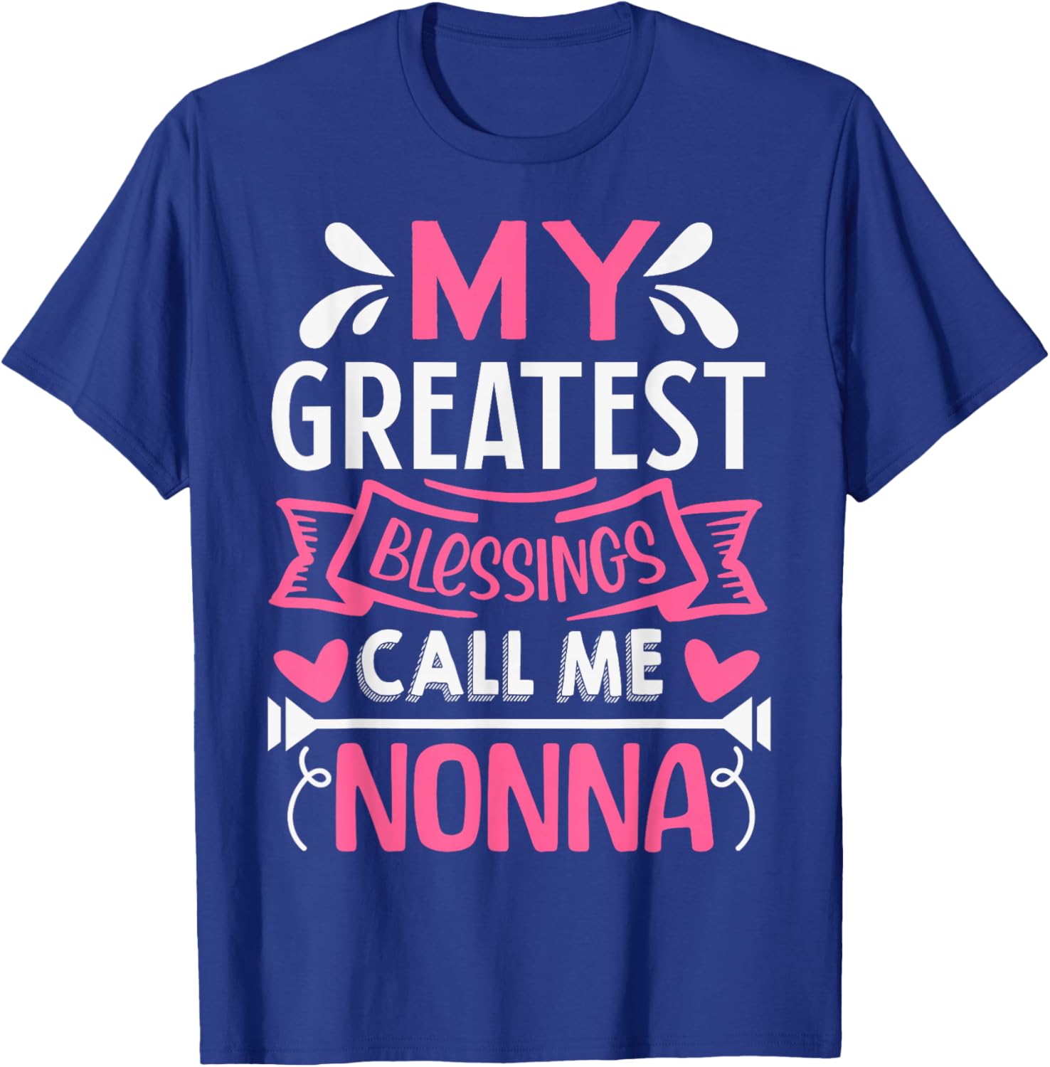 My Greatest Blessings Call Me Nonna Grandma T-Shirt - T-Shirt | Royal