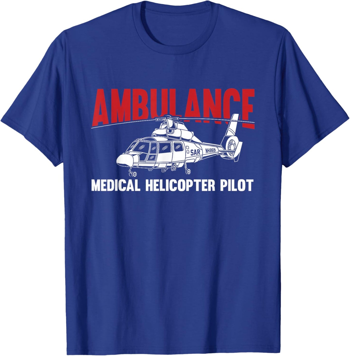 Ambulance Medical Helicopter Pilot - Helicopter EMS T-Shirt - T-Shirt | Royal