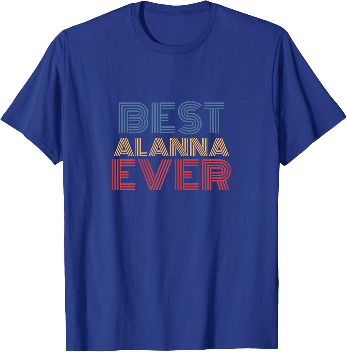 Best Alanna Ever Personalized Retro Name T-Shirt - T-Shirt | Royal