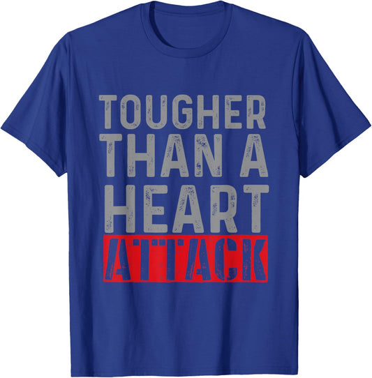 Tougher Than A Heart Attack - Heart Attack Survivor Recovery T-Shirt - T-Shirt | Royal