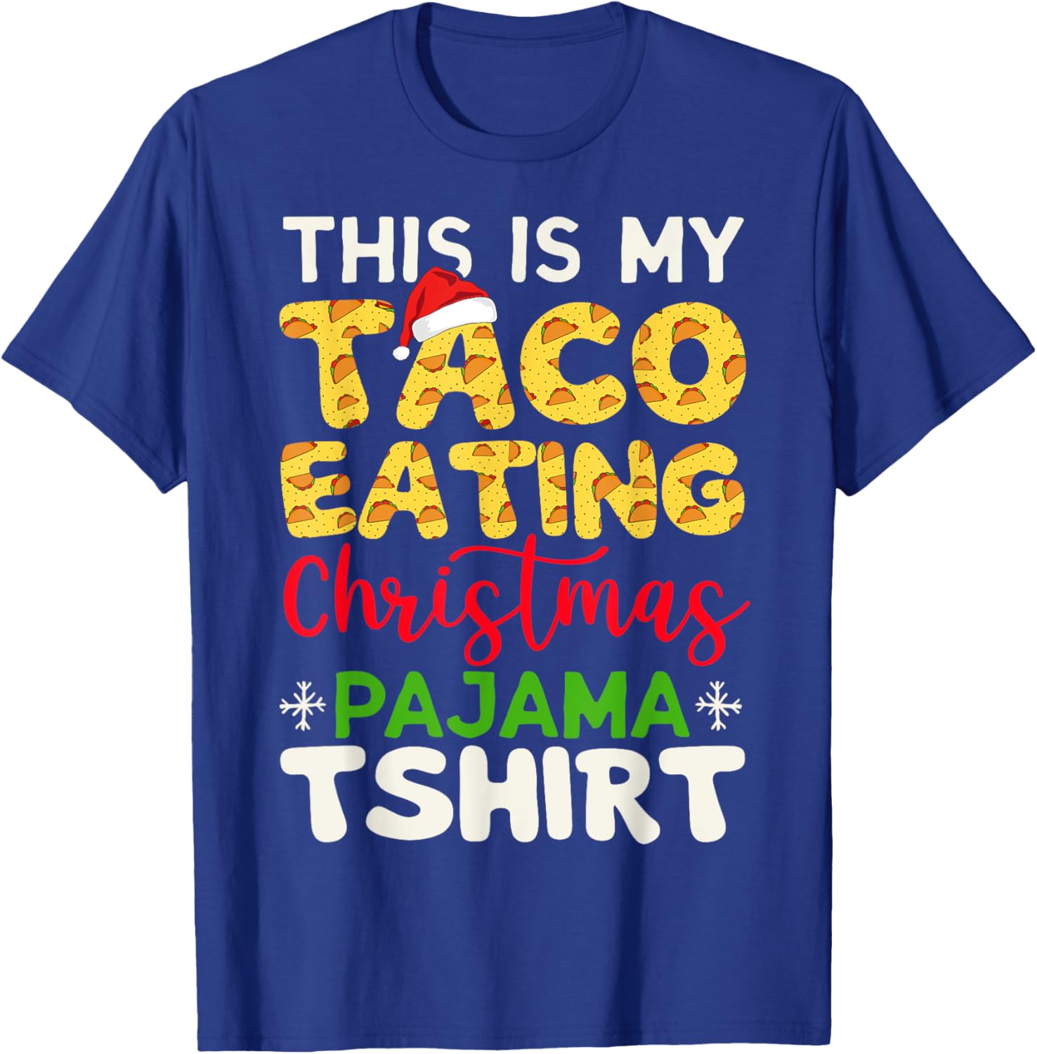 This Is My Taco Eating Christmas Pajama Men Women T-Shirt - T-Shirt | Royal