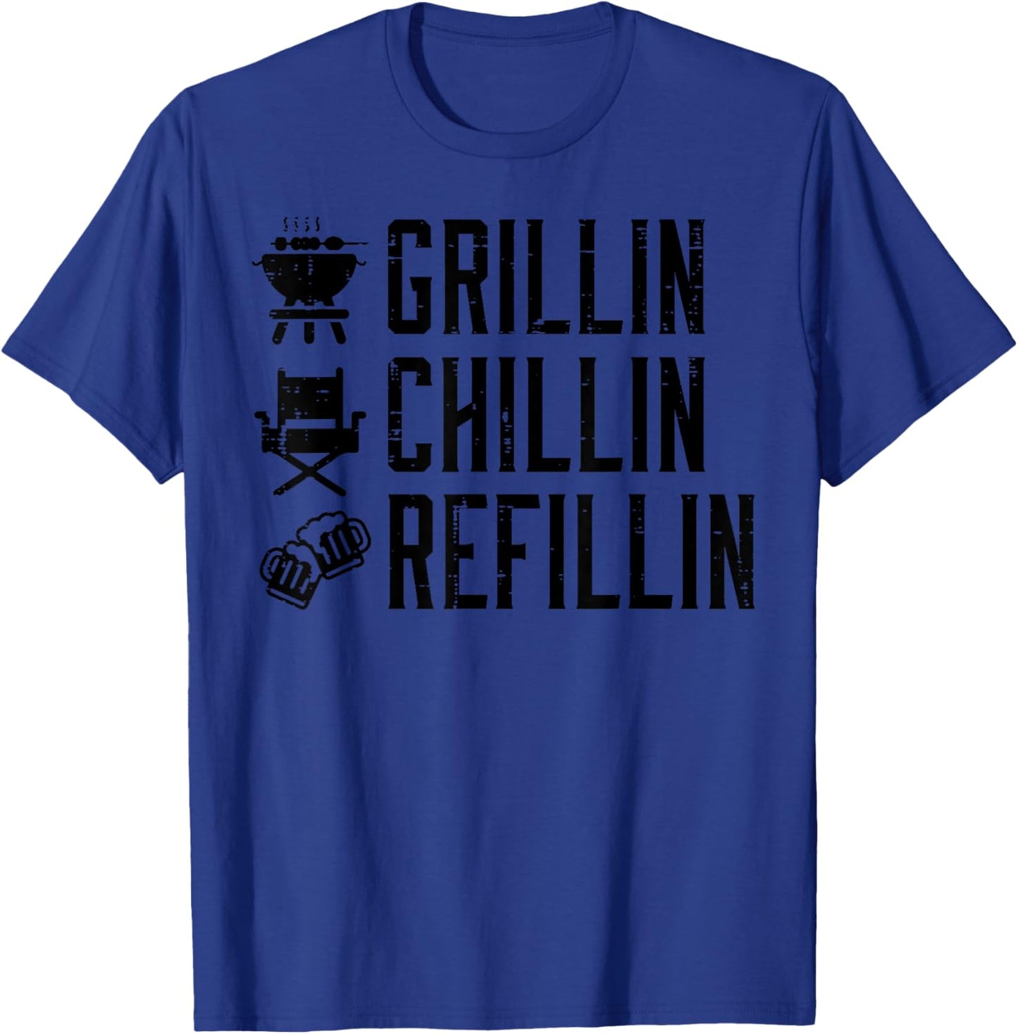 Grillin Chillin Refillin Funny Barbecue Bbq Grill Dad Men T-Shirt - T-Shirt | Royal