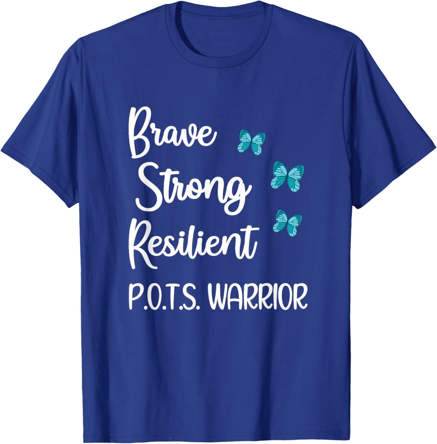 POTS Disease Awareness Month POTS Warrior Postural Orthostatic Tachycardia Syndrome T-Shirt - T-Shirt | Royal