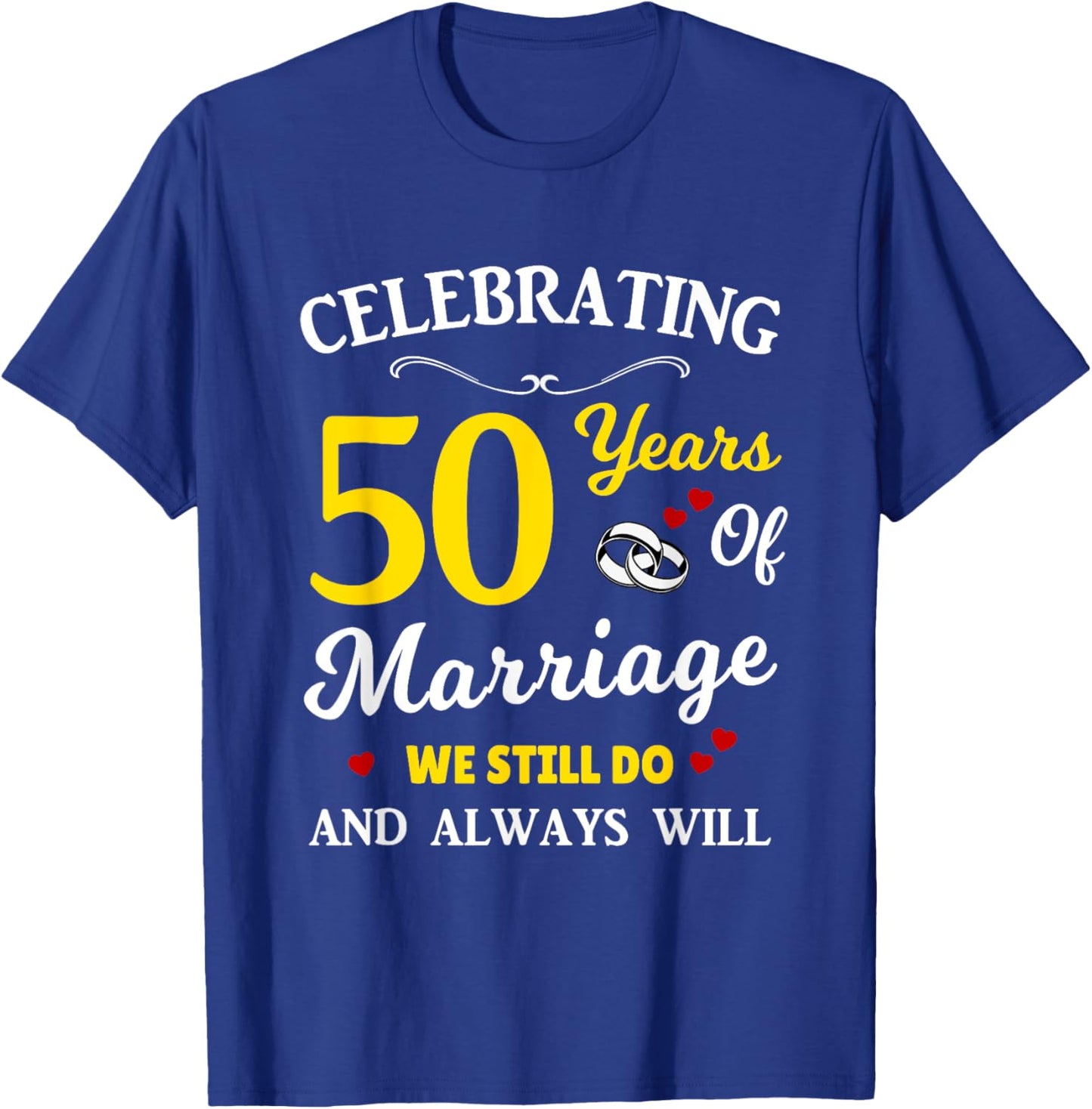 50th Year Wedding Anniversary T-Shirt - T-Shirt | Royal
