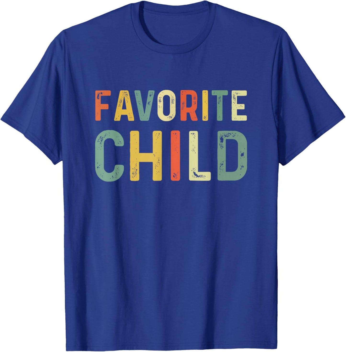 Favorite Child Funny T-Shirt - T-Shirt | Royal