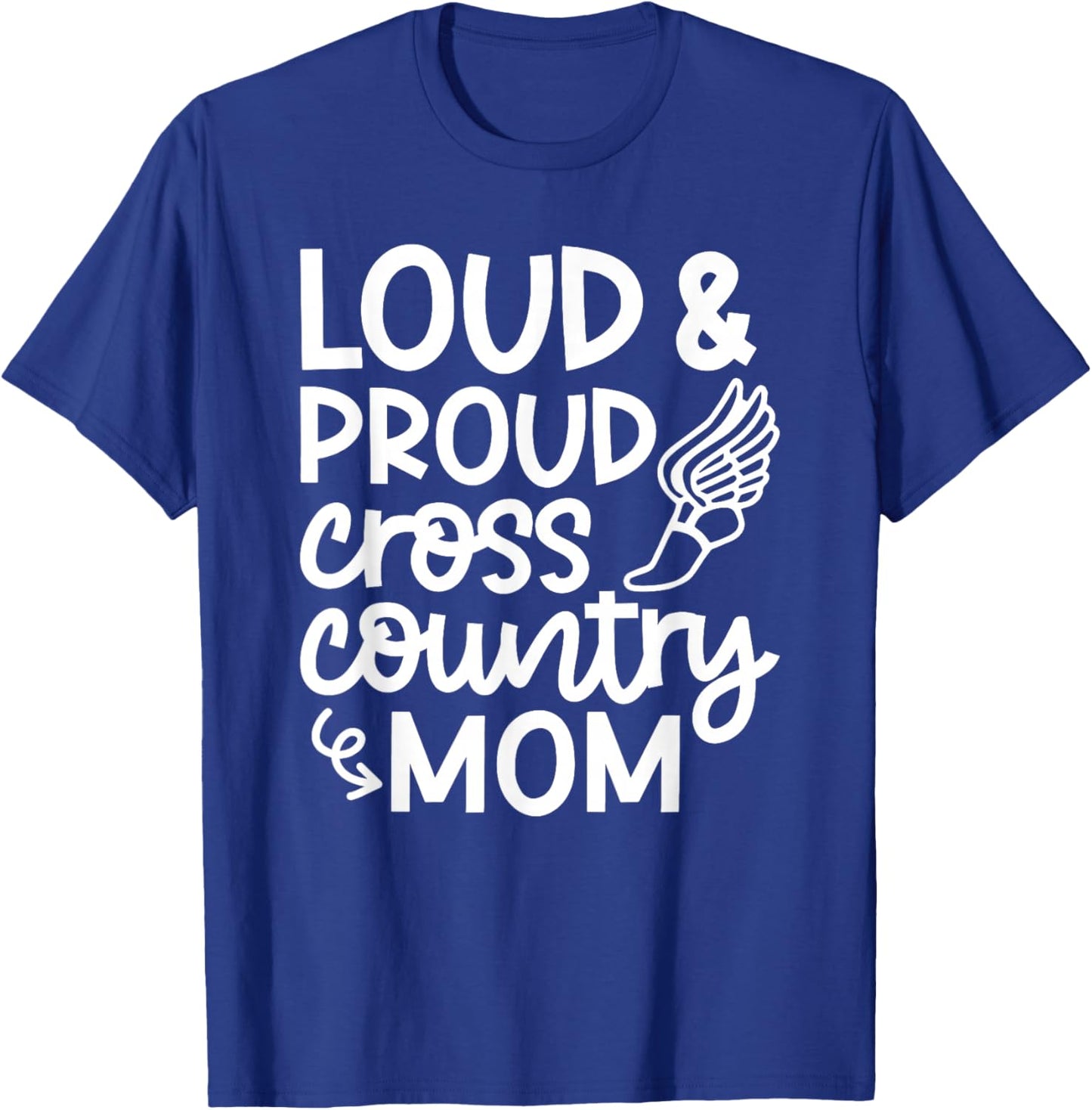 Loud And Proud Cross Country Mom Runner Track And Field Cute T-Shirt - T-Shirt | Royal