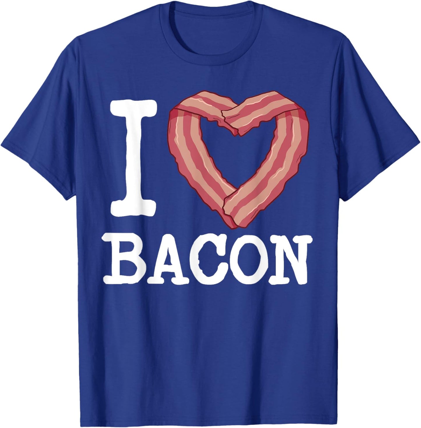 I heart bacon funny I Love Bacon T-Shirt - T-Shirt | Royal